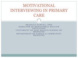 MOTIVATIONAL INTERVIEWING IN PRIMARY CARE