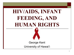 HIV/AIDS, INFANT FEEDING, AND HUMAN RIGHTS