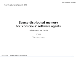 Sparse distributed memory for ‘conscious’ software agents