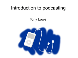 Introduction to podcasting