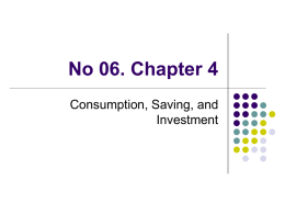 Lecture 6. Consumption, Saaving, Investment