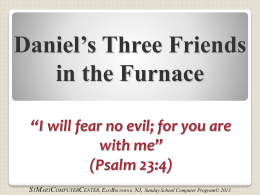 Daniel's Three Friends in the Furnace - TiNAHTi
