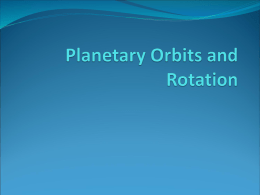 Planetary Orbits and Rotation