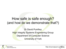 How safe is safe enough? (and how do we demonstrate that?)