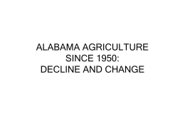 ALABAMA AGRICULTURE SINCE 1950: DECLINE AND CHANGE