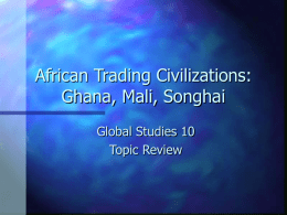 African Trading Civilizations: Ghana, Mali, Songhai