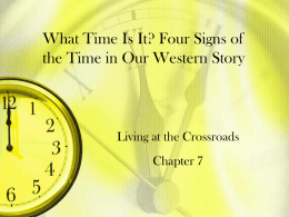 What Time Is It? Four Signs of the Time in Our Western Story