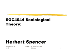 SOC4044 Sociological Theory Herbert Spencer Dr. Ronald