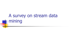 A survey on stream data mining - National Tsing Hua University