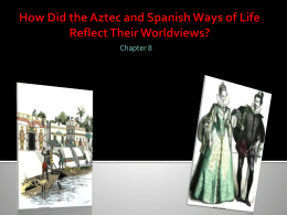 How Did the Aztec and Spanish Ways of Life Reflect Their