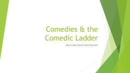 Comedies & the Comedic Ladder
