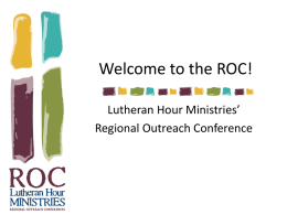 Welcome to the ROC! - Lutheran Hour Ministries