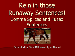 Rein in those Runaway Sentences!