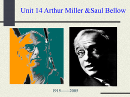 Unit 14 Arthur Miller &Saul Bellow
