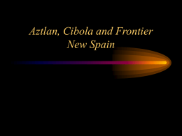 Aztlan, Cibola and Frontier New Spain