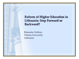 Reform of Higher Education in Lithuania: Step Forward or