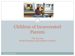 Children of Incarcerated Parents GC: 792 July 25, 2011