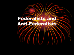 Anti-Federalists and Federalists