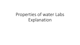 Properties of water Labs Explanation
