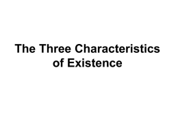 The Four Noble Truths The Noble Eightfold Path The Three