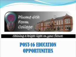 THE PLUME COLLEGE POST-16 EDUCATION OPPORTUNITIES