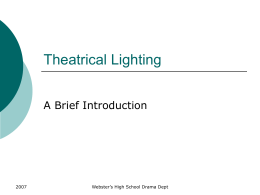 Theatrical Lighting - Webster's High School Drama Department