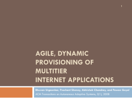 Agile, Dynamic Provisioning of Multitier Internet Applications