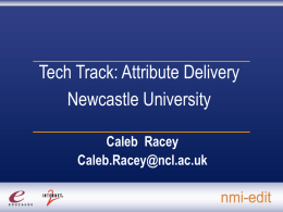 Case Study: Attribute Delivery at Newcastle University