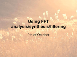 Using FFT analysis/synthesis/filtering