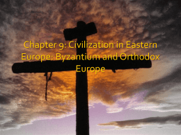 Chapter 9: Civilization in Eastern Europe: Byzantium and