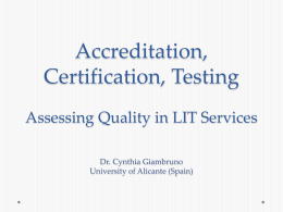 Accreditation, Certification, Testing