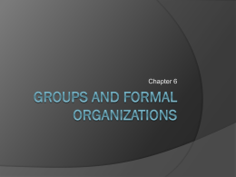 Groups and Formal Organizations