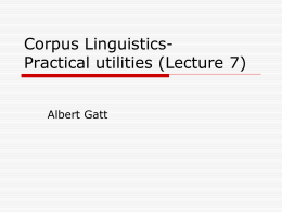 Corpus Linguistics- Practical utilities (Lecture 7)