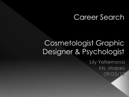 Cosmetologist, Graphic Designer, Psychologist