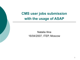 CMS user jobs submission with the usage of ASAP