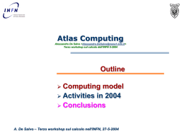 Atlas Computing - A. De Salvo – INFN Workshop CCR 27-2004