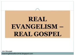 REAL EVANGELISM/REAL GOSPEL