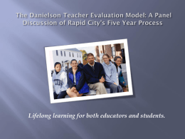 The Danielson Teacher Evaluation Model: A Panel Discussion