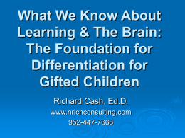 What We Know about Learning & the Brain: The Foundation