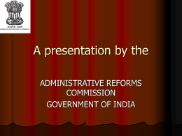 A presentation by the - Administrative Reforms Commission