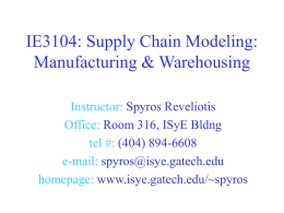 IE3104: Supply Chain Modeling: Manufacturing & Warehousing