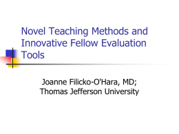 Novel Teaching Methods and Innovative Fellow Evaluation Tools