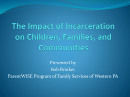 The Impact of Incarceration on Children, Families, and