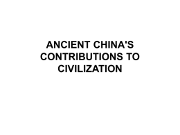 ANCIENT CHINA'S CONTRIBUTIONS TO CIVILIZATION