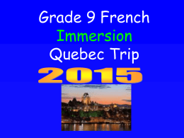 Grade 9 French Immersion Quebec Trip