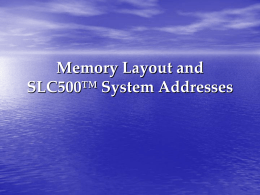 Memory Layout and SLC500™ System Addresses