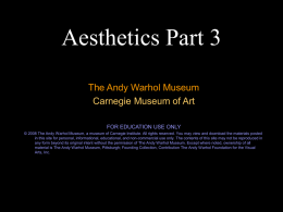 Aesthetics - the warhol:
