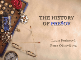THE HISTORY of Prešov