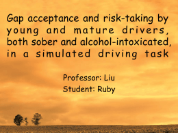 Gap acceptance and risk-taking by young and mature drivers