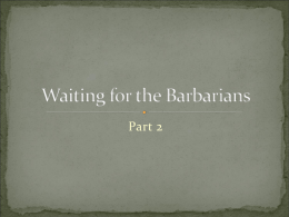 Waiting for the Barbarians - University of California, Irvine